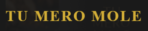 Tu Mero Mole